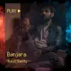 Rohit Shetty - Banjara - Single